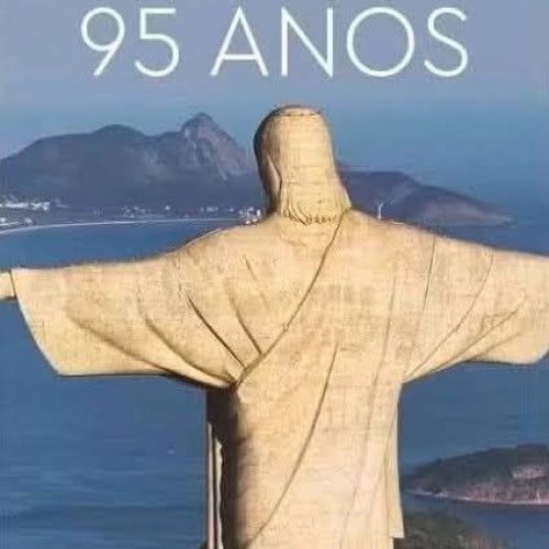 REDENTOR : O MAIOR DE TODOS OS CARIOCAS COMPLETA 95 ANOS COM MISSA E HOMENAGENS.